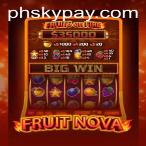 Exploring the Thrilling World of FruitNova: An In-Depth Look