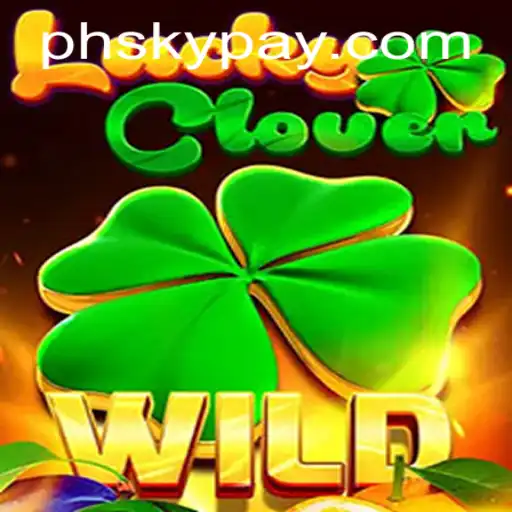 Discover the Exciting World of LuckyClover at PHSKY.COM