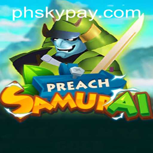 Exploring the Engaging World of PreachSamurai: A Unique Gaming Experience