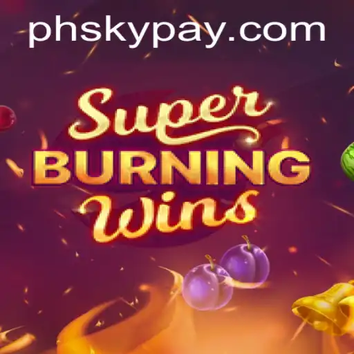 Exploring SuperBurningWins Game at PHSKY.COM